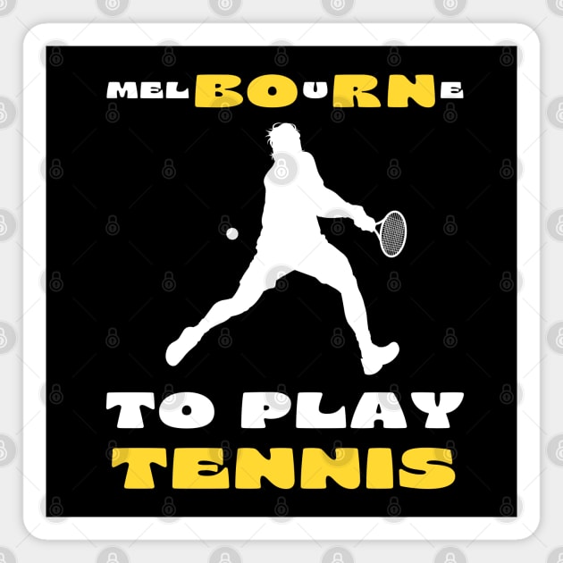 Australian Open Melbourne To Play Tennis Magnet by TopTennisMerch